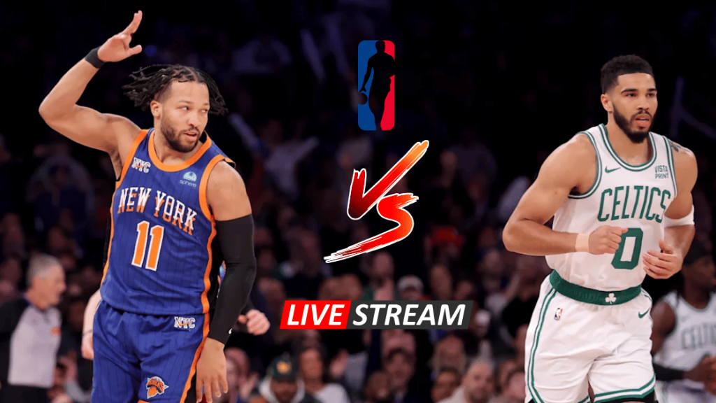 Knicks vs Celtics live